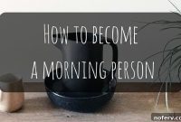 From Night Owl to Morning Person