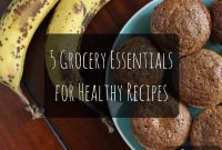 5 Must-Have Groceries for Wholesome Cooking
