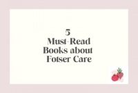 The Heart of Foster Care: 5 Essential Reads